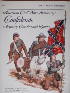 OSPREY  170. AMERICAN CIVIL WAR ARMIES  1  CONFEDERATE ARTILLERY CAVALRY   INFANTRY